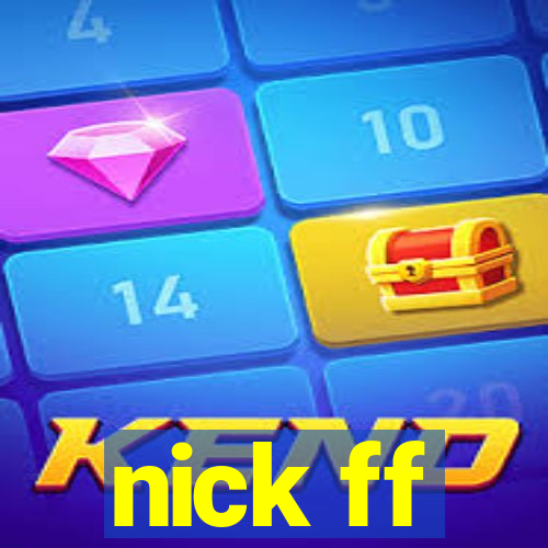 nick ff